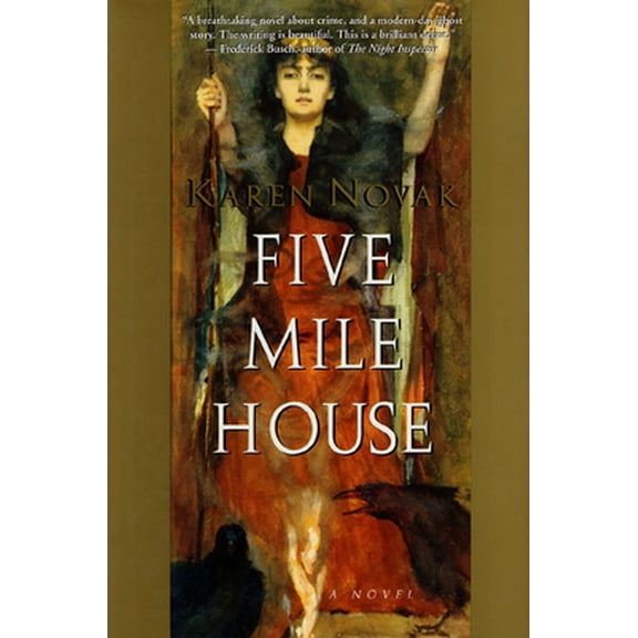 Pre-Owned Five Mile House: A Novel (Hardcover) 158234096X 9781582340968
