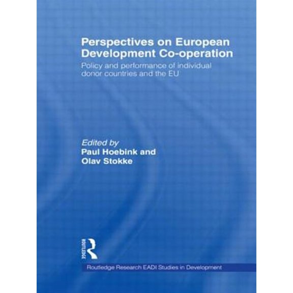 Pre-Owned Routledge Research EADI Studies in Devel Perspectives on European Development Cooperation: Policy and Performance of Individual Donor Countries and the EU, (Paperback)