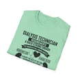 thumbnail image 4 of Novelty Dialysis Technician Requirement Kidney Diseases Hilarious Medical Staff Physician Doctor Devotee Unisex Softstyle T-Shirt, 4 of 4