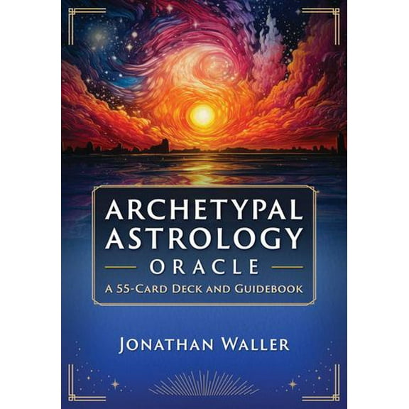 Archetypal Astrology Oracle: A 55-Card Deck and Guidebook
