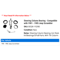 thumbnail image 2 of Steering Column Bearing - Compatible with 1981 - 1985 Jeep Scrambler 1982 1983 1984, 2 of 2