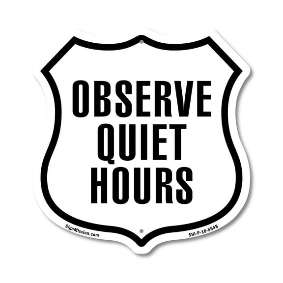 Observe Quiet Hours 12 inch X 12 inch Shield-Shaped Rust-Free Aluminum Metal Sign Weather Resistant Made in the USA