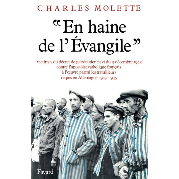 En haine de l'Evangile (1943-1945), (Paperback)