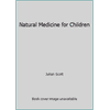 Natural Medicine for Children [Hardcover - Used]