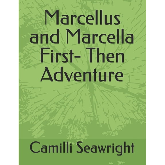 Marcellus and Marcella First- Then Adventure, (Paperback)