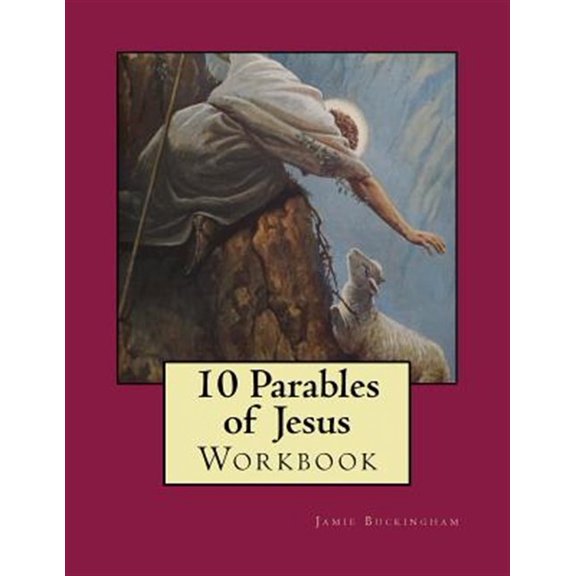 Pre-Owned Jamie Buckingham's Video Bible Study Workbooks: 10 Parables of Jesus Workbook (Paperback)