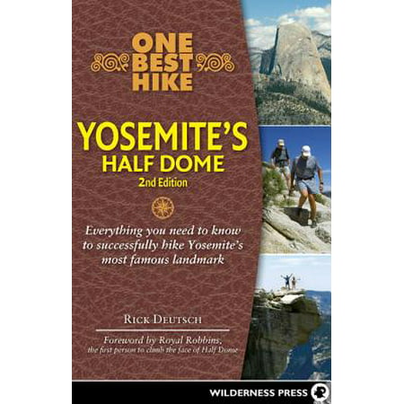 One Best Hike: Yosemite's Half Dome - eBook (Best Time To Hike Yosemite)