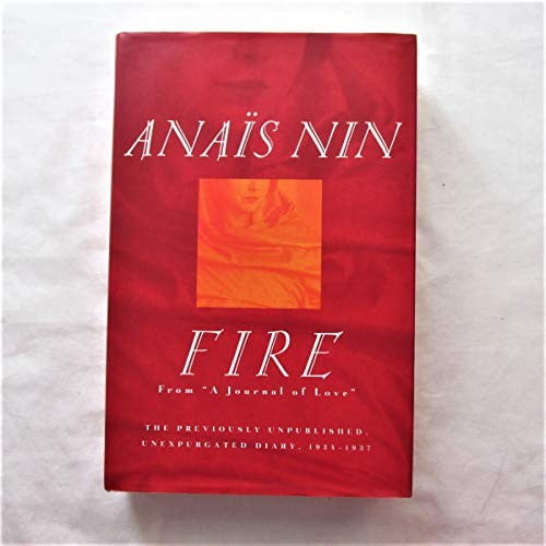 Pre-Owned Fire: From "a Journal of Love" : The Unexpurgated Diary of Anais Nin, 1934-1937 Paperback
