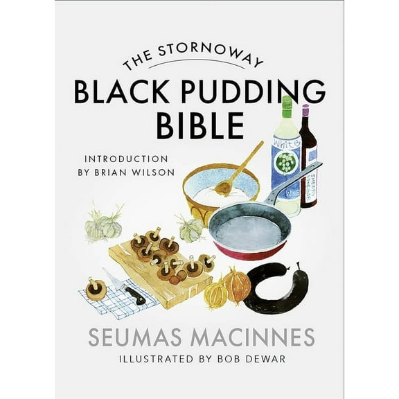 The Stornoway Black Pudding Bible (Paperback)