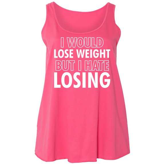 I Would Lose Weight Womens Tank Top