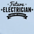 thumbnail image 2 of CafePress - Future Electrician Like My Daddy Body Suit - Baby Light Bodysuit, Size Newborn - 24 Months, 2 of 4