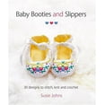 thumbnail image 4 of Baby Booties and Slippers : 30 Designs to Stitch, Knit and Crochet, 4 of 4