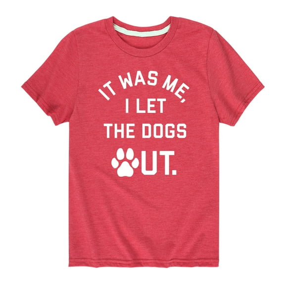 Instant Message - It Was Me I Let Dogs Out - Toddler And Youth Short Sleeve Graphic T-Shirt