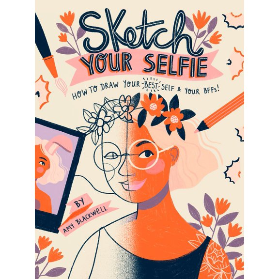 Pre-Owned Sketch Your Selfie (Guided Sketchbook): How to Draw Your Best Self (and Your Bffs) (Paperback) 1419743457 9781419743450