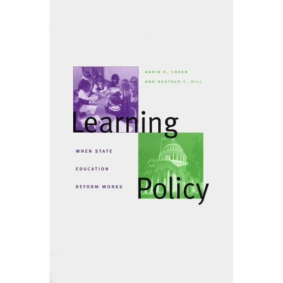 Learning Policy: When State Education Reform Works, (Hardcover)