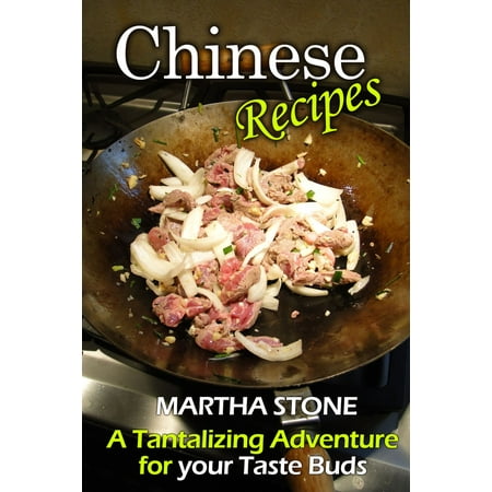 Chinese Recipes: A Tantalizing Adventure for your Taste Buds -
