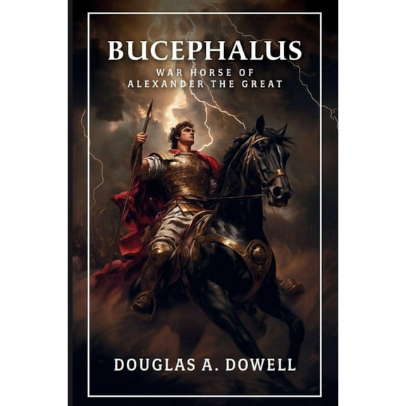 Bucephalus: Warhorse of Alexander the Great, (Paperback)