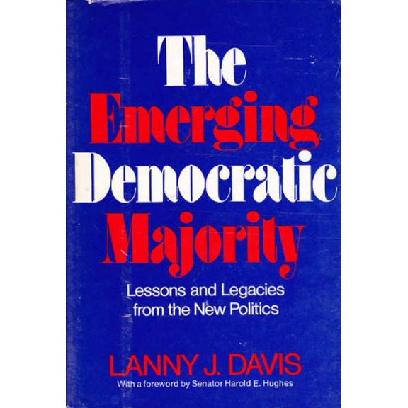 Pre-Owned The emerging Democratic majority;: Lessons and legacies from the new politics, 9780812816433, 0812816439, Hardcover, First Edition edition