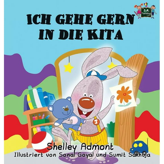 German Bedtime Collection Ich gehe gern in die Kita: I Love to Go to Daycare (German Edition), (Hardcover)
