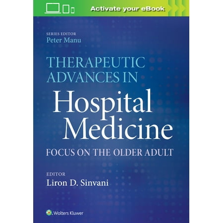 Therapeutic Advances in Hospital Medicine : Focus on the Older