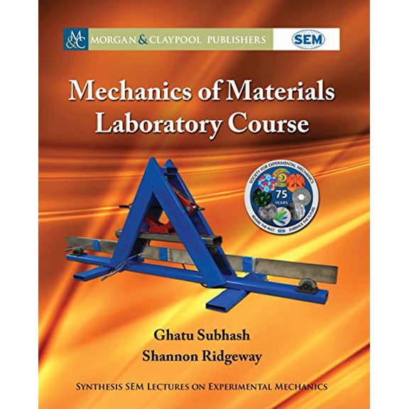 Pre-Owned Mechanics of Materials Laboratory Course (Synthesis SEM Lectures on Experimental Mechanics) Paperback