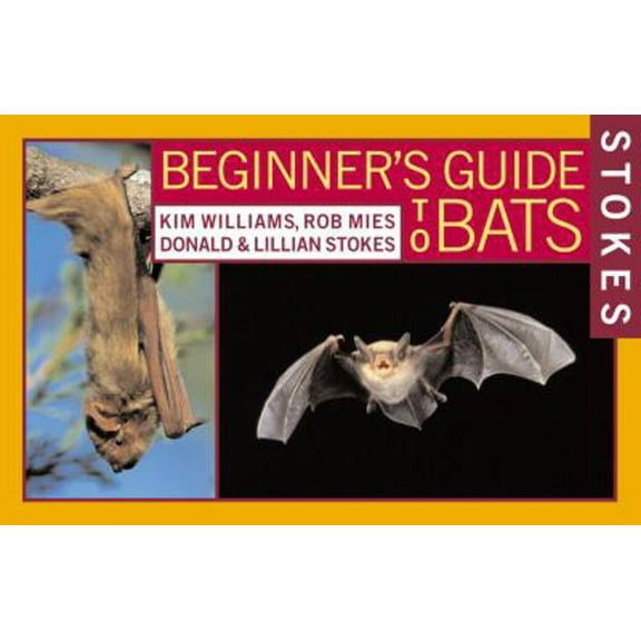 Pre-Owned Stokes Beginner's Guide to Bats (Paperback) 0316816582 9780316816588