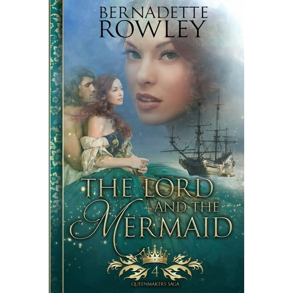 The Queenmakers Saga The Lord and the Mermaid, Book 4, (Paperback)