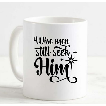 

Coffee Mug Wise Men Still Seek Him Star Faith Church Sunday Bible White Cup Funny Gifts for work office him her