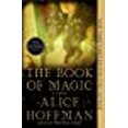 thumbnail image 1 of The Book of Magic: A Novel (4) (The Practical Magic Series), 1 of 2