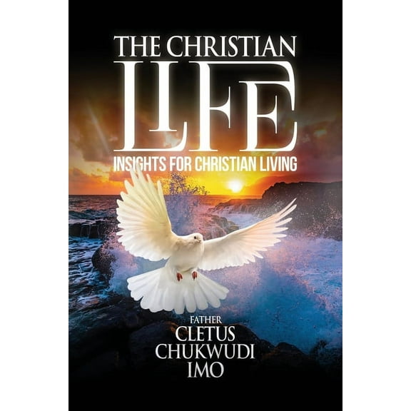 The Christian Life: Insights for Christian Living, (Paperback)