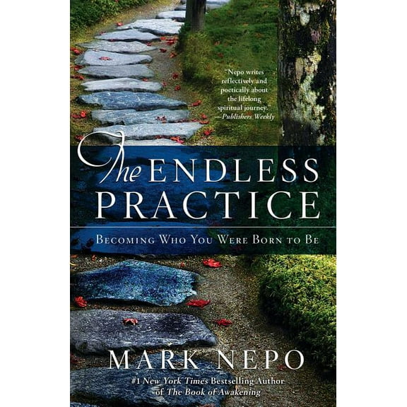 The Endless Practice: Becoming Who You Were Born to Be, (Paperback)