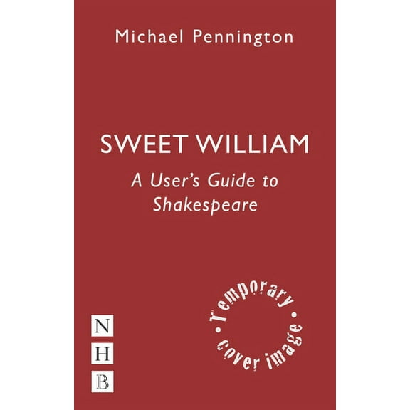 Sweet William: A User's Guide to Shakespeare (Paperback)