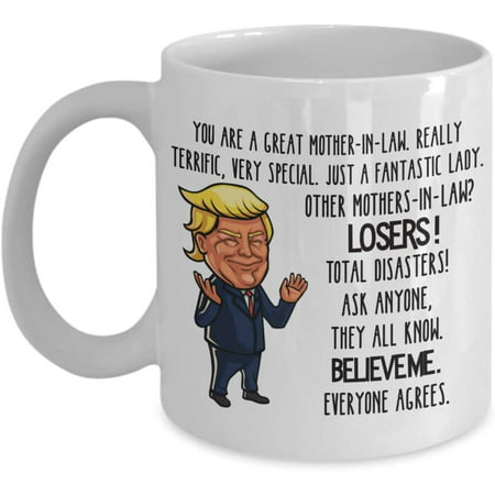 

Trump Mother In Law Mug Gift You Are A Great Mother Mothers Day Birthday Funny Gift Idea From Daughter In Law Son In Law Coffee Tea Cup For Women