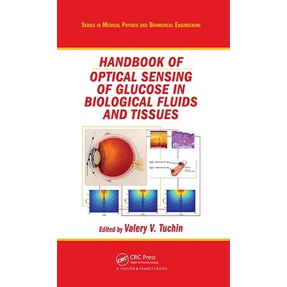 Pre-Owned Medical Physics and Biomedical Engineeri Handbook of Optical Sensing of Glucose in Biological Fluids and Tissues, (Hardcover)