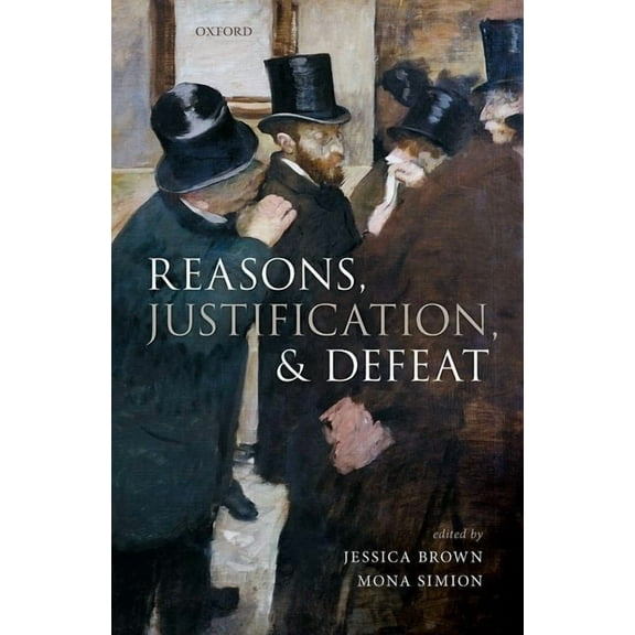 Reasons, Justification, and Defeat, (Hardcover)