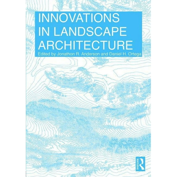 Innovations in Landscape Architecture, (Paperback)