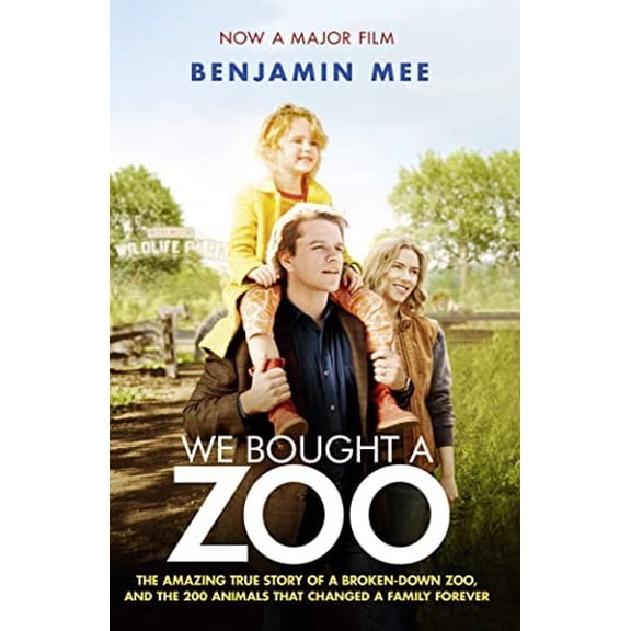 Pre-Owned We Bought a Zoo: The Amazing True Story of a Broken-Down Zoo, and the 200 Animals That Changed a Family Forever (Paperback) 0007431821 9780007431823