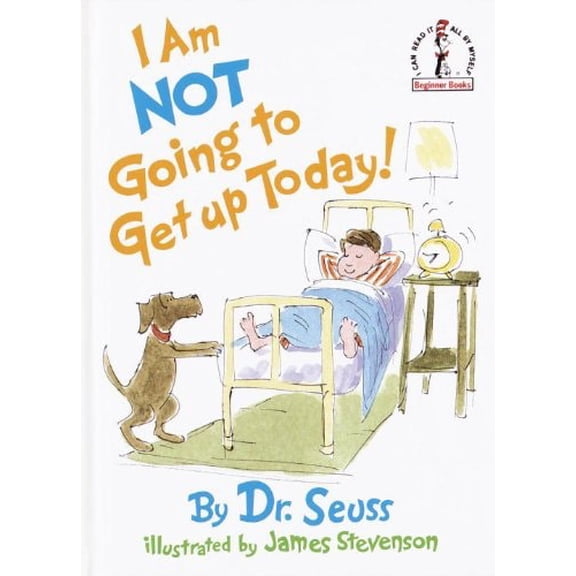 Pre-Owned I Am Not Going to Get Up Today! (Beginner Books) (Hardcover) 0394992172 9780394992174
