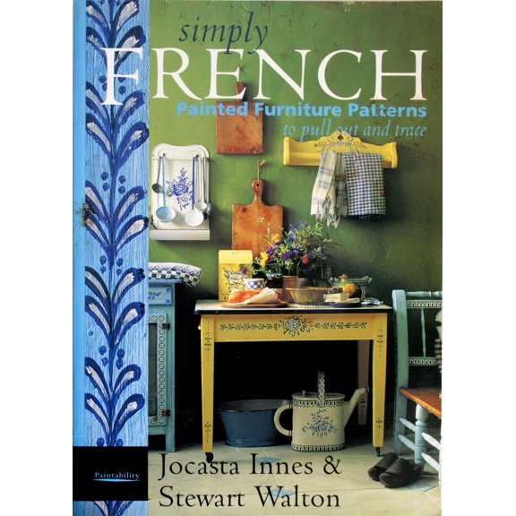 Pre-Owned Simply French: Painted Furniture Patterns to Pull Out and Trace