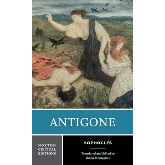 Norton Critical Editions Antigone: A Norton Critical Edition, (Paperback)