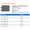 thumbnail image 2 of Heater Core - Compatible with 1975 - 1979 Ford F-150 1976 1977 1978, 2 of 2