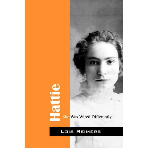 Hattie: She Was Wired Differently, (Paperback)