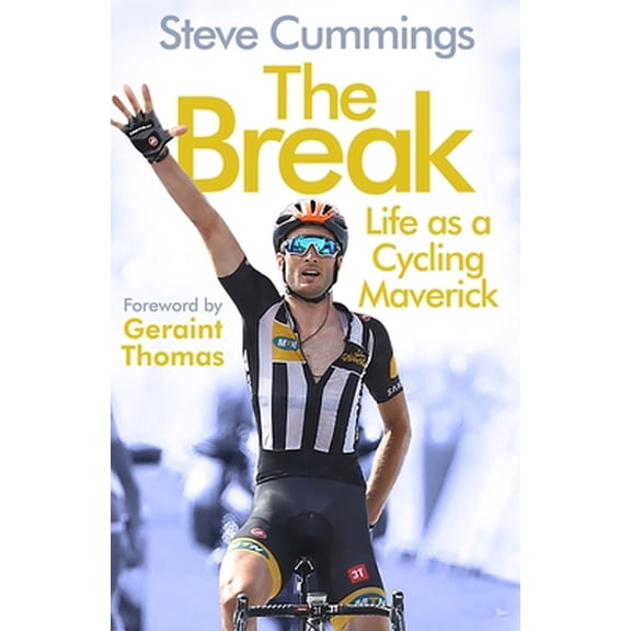 Pre-Owned The Break: Life as a Cycling Maverick (Hardcover) 1838953914 9781838953911