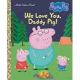 thumbnail image 1 of We Love You, Daddy Pig! (Peppa Pig) (Little Golden Book), 1 of 2