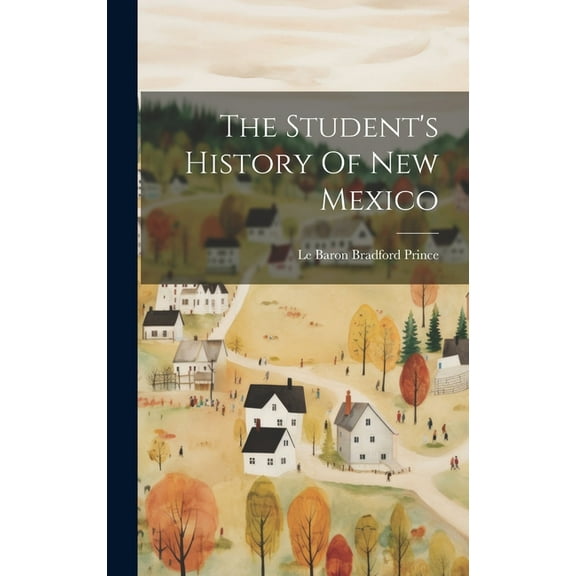 The Student's History Of New Mexico, (Hardcover)
