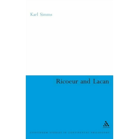 Continuum Studies in Continental Philoso Ricoeur and Lacan, Book 54, (Hardcover)
