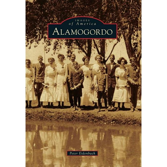Images of America: Alamogordo (Paperback)