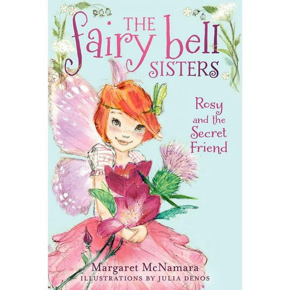 Fairy Bell Sisters The Fairy Bell Sisters #2: Rosy and the Secret Friend, Book 2, (Paperback)