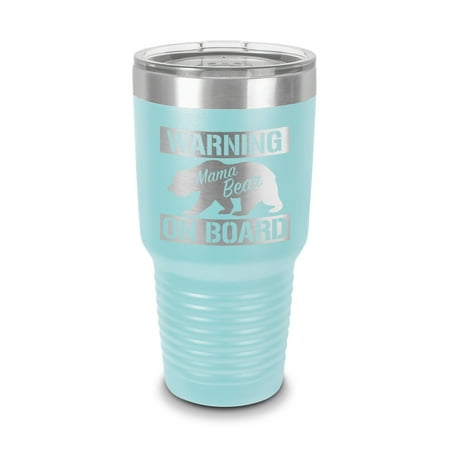 

Mama Bear On Board Tumbler 30 oz - Laser Engraved w/ Clear Lid - Stainless Steel - Vacuum Insulated - Double Walled - Travel Mug - love kids warning - Light Blue
