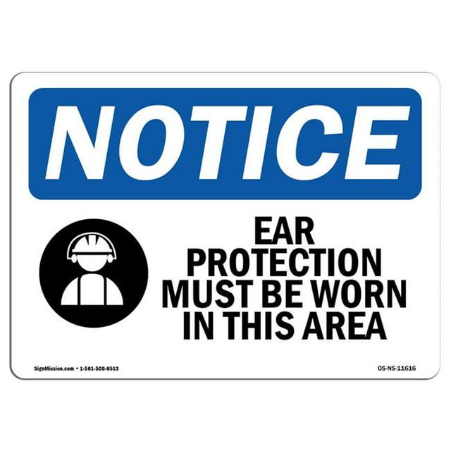 SignMission OS-NS-A-1824-L-11616 18 x 24 in. OSHA Notice Sign - Ear Protection Must Be Worn